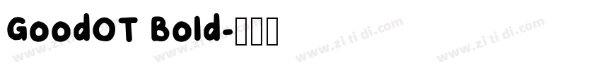 GoodOT Bold字体转换